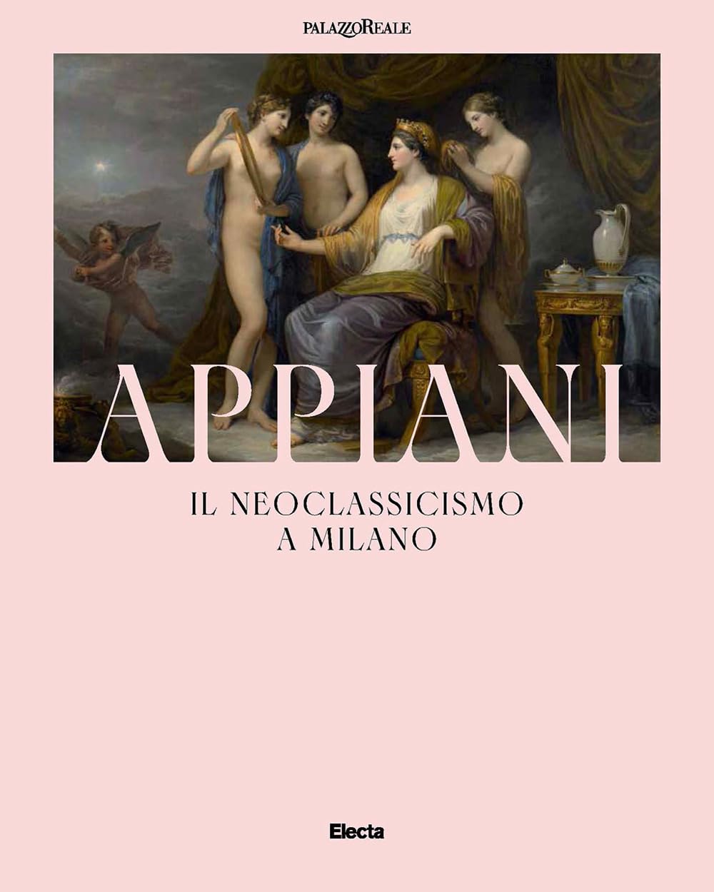 Appiani Il Neoclassicismo a Milano catalogue histoire de art