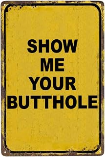 Show I Your Butthole Funny Bar Sign Man Cave Vintage Metal Sign For Garage Home Bar Wall Decor 8 X 12 Inch