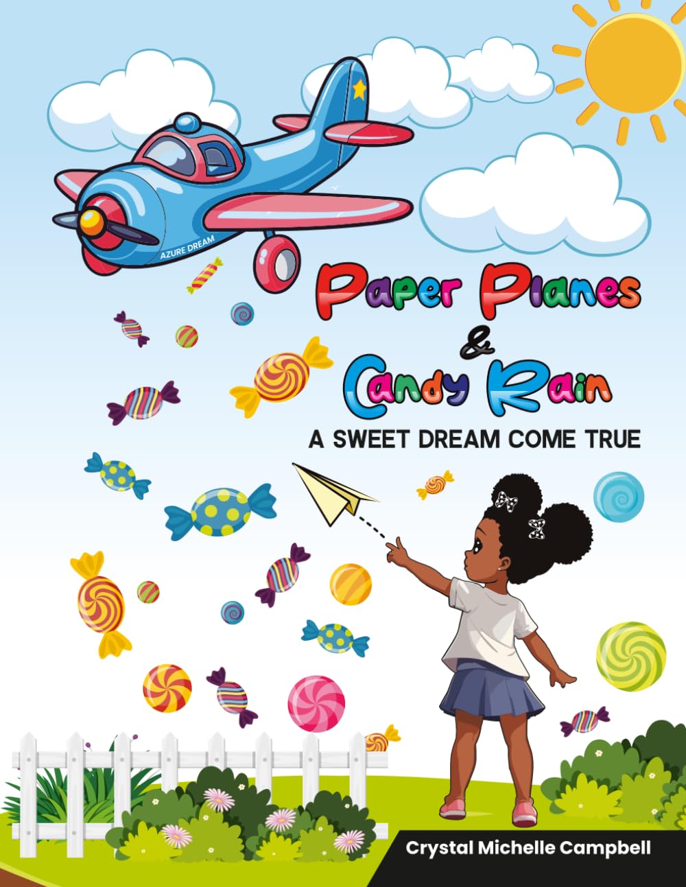Paper Planes & Candy Rain: A Sweet Dream Come True | Ages 5–11 Read-Aloud Plus Early Independent Readers | A Heartwarming Story Book | Parents, ... Picture / Activity | 8.5" x 11" | 27 Pages