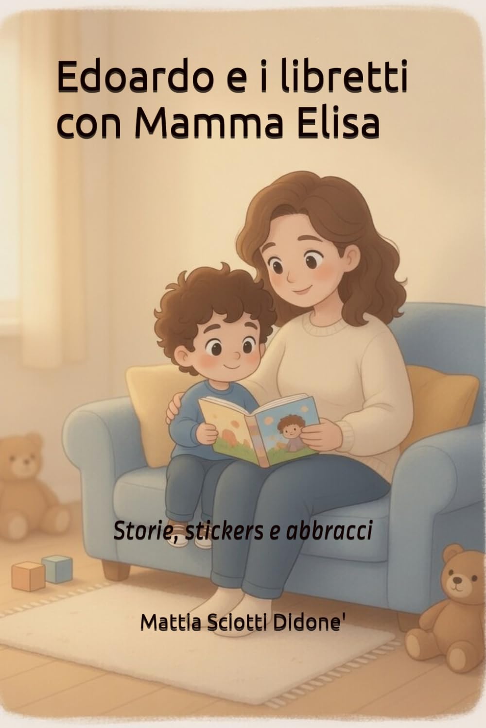 Edoardo e i libretti con mamma Elisa: Storie, stickers e abbracci (Le Avventure di Edoardo)