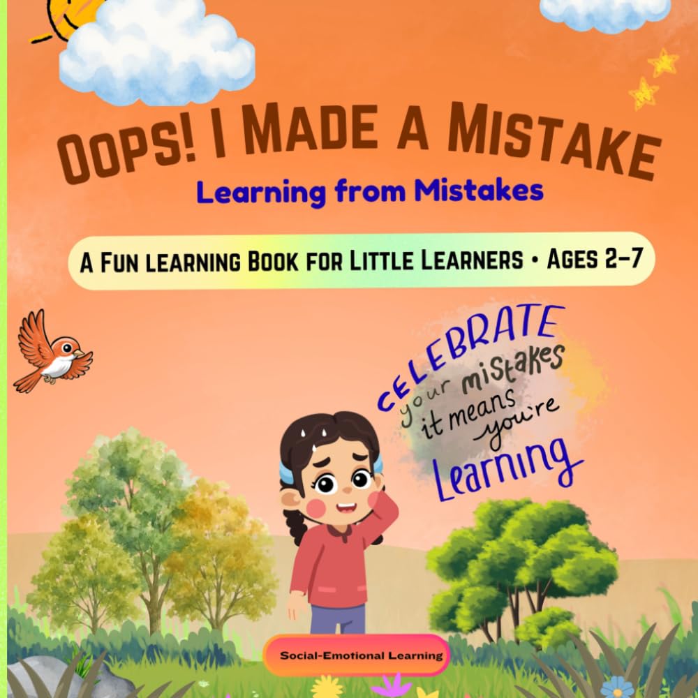 Oops! I Made a Mistake: Learning from Mistakes: A Fun Book for Little Learners for Social emotional learning for Ages 2–7 year
