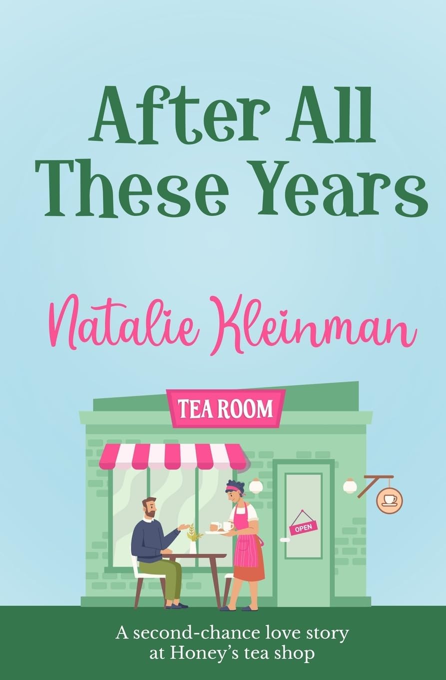 After All These Years: A second chance love story at Honey's tea shop