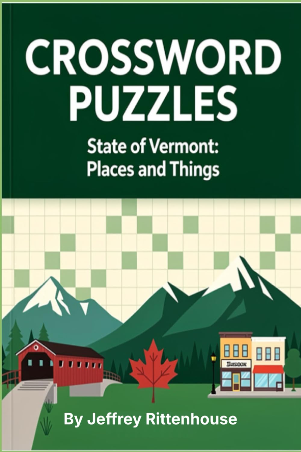 Crossword Puzzles: State of Vermont: Places and Things (Crossword Puzzles States of America)