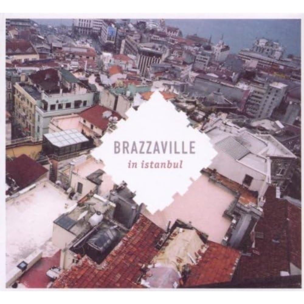 In Istanbul [Audio CD] BRAZZAVILLE