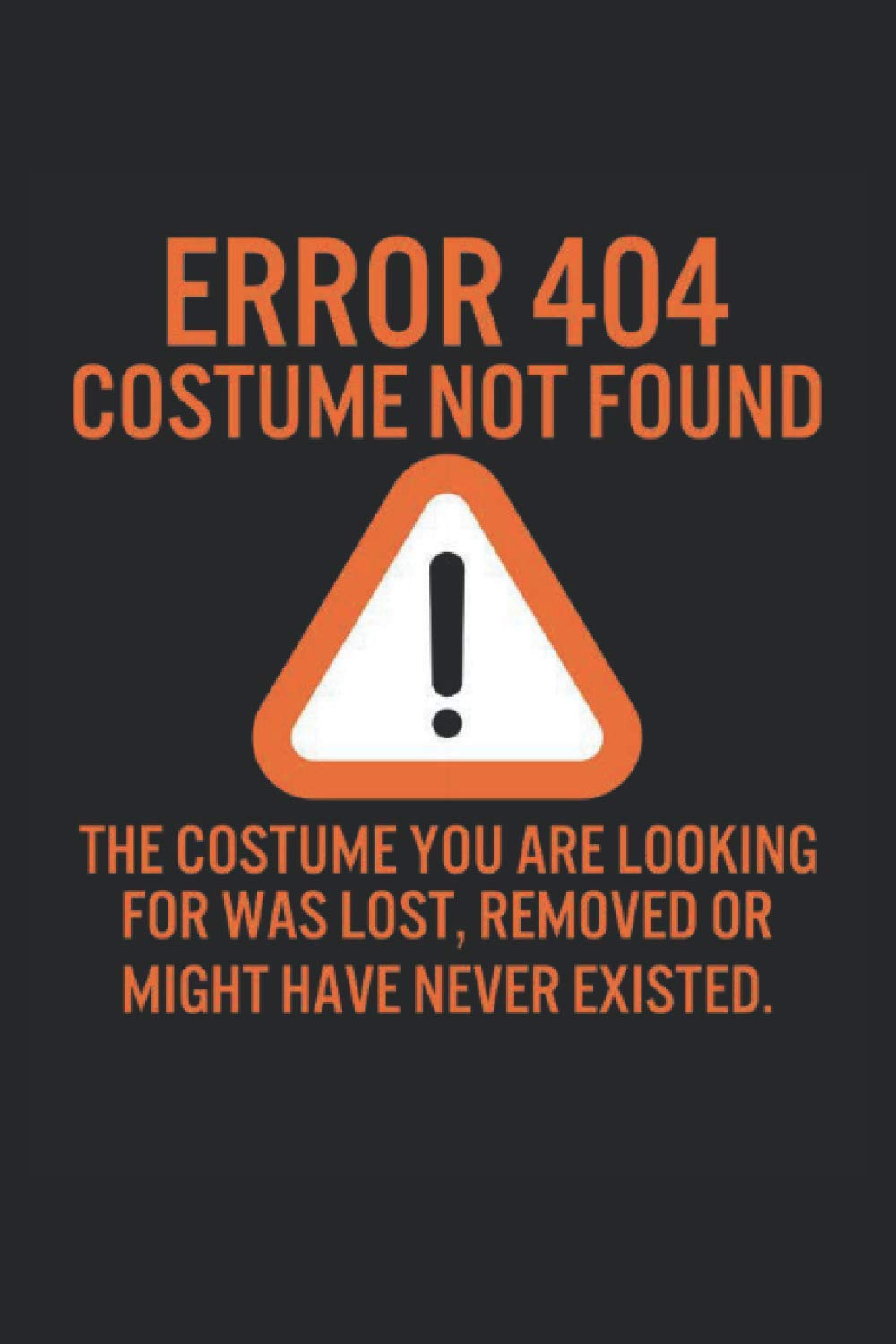 Error 404 Costume Not Found The Costume You Are Looking for was lost removed or might never existed: developer Gift Journal 6x9 100 Pages
