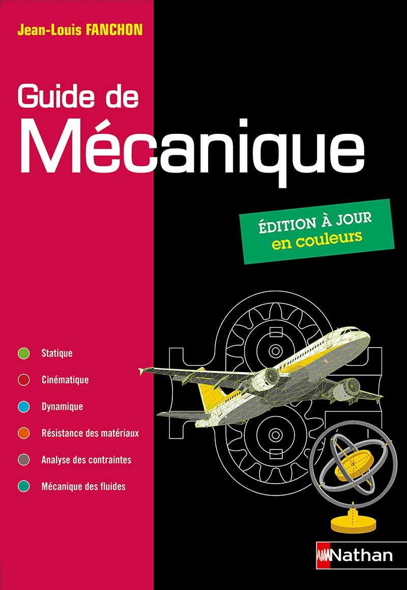 Guide de mécanique BTS - DUT - Licence - Classes prépas PTSI et TSI