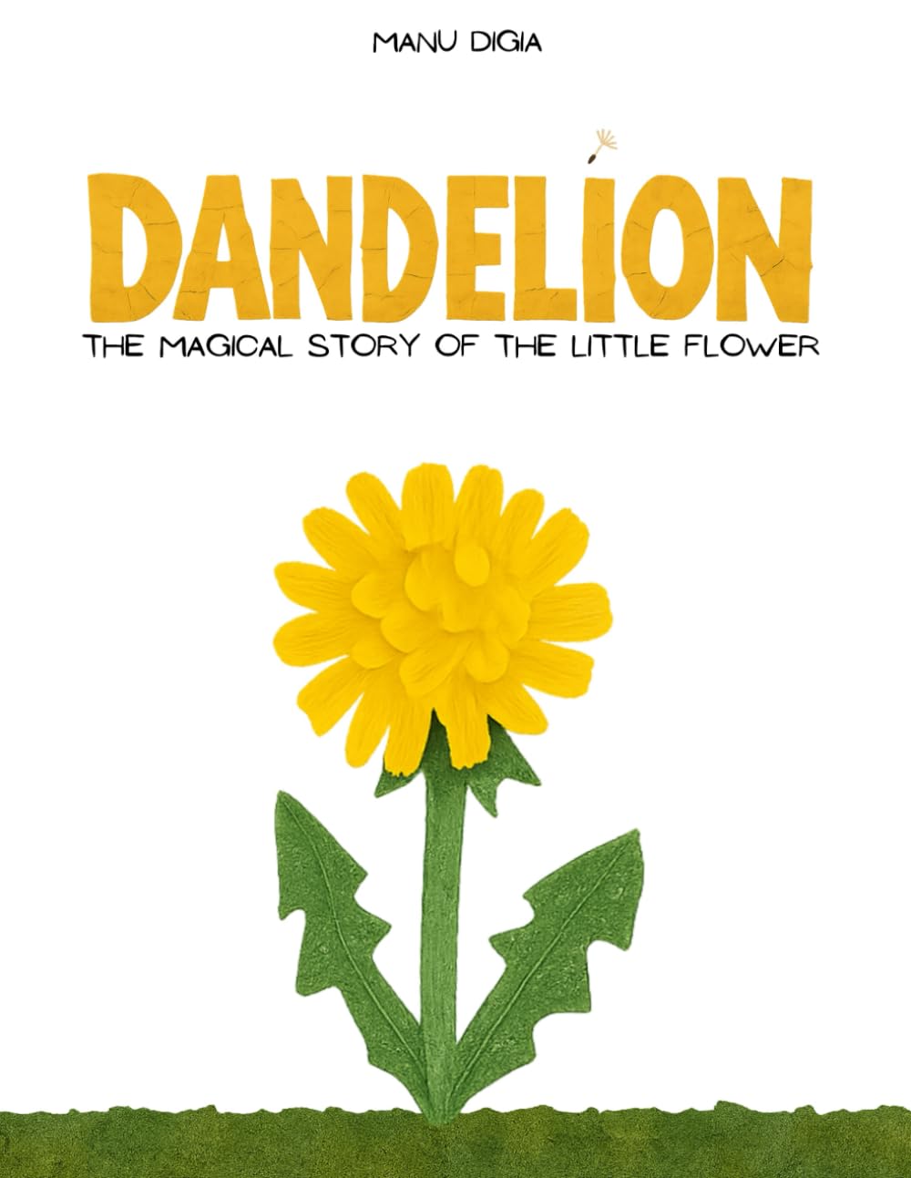 Dandelion: The magical story of the little flower