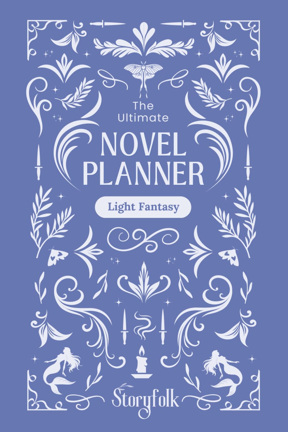 The Ultimate Novel Planner | Light Fantasy | By Storyfolk: A structured workbook to help writers grow their story's plot, characters, world, magic system, and more.      Paperback – January 24, 2024