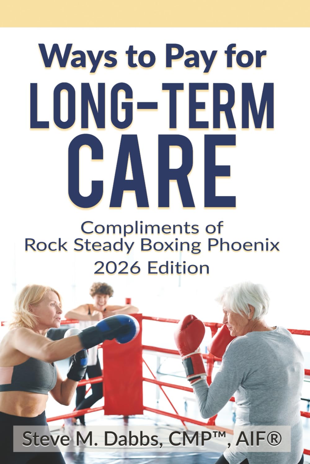 Ways to Pay for Long-Term Care 2026 edition - Rock Steady Boxing Phoenix