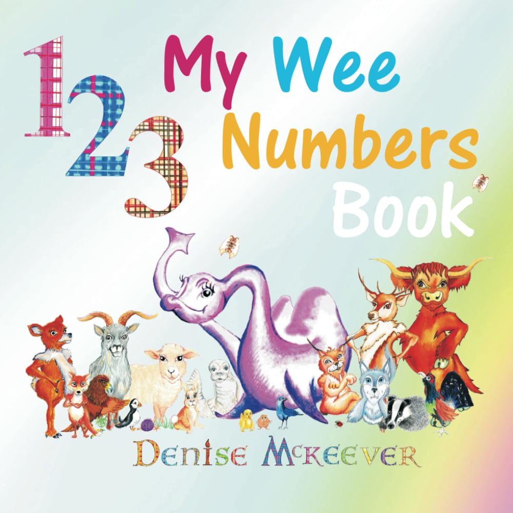 My Wee Numbers Book: Babies first book on numbers and counting, with Nessie and Friends (Babies First Books)