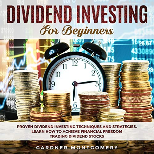 Dividend Investing Simplified The StepbyStep Guide to