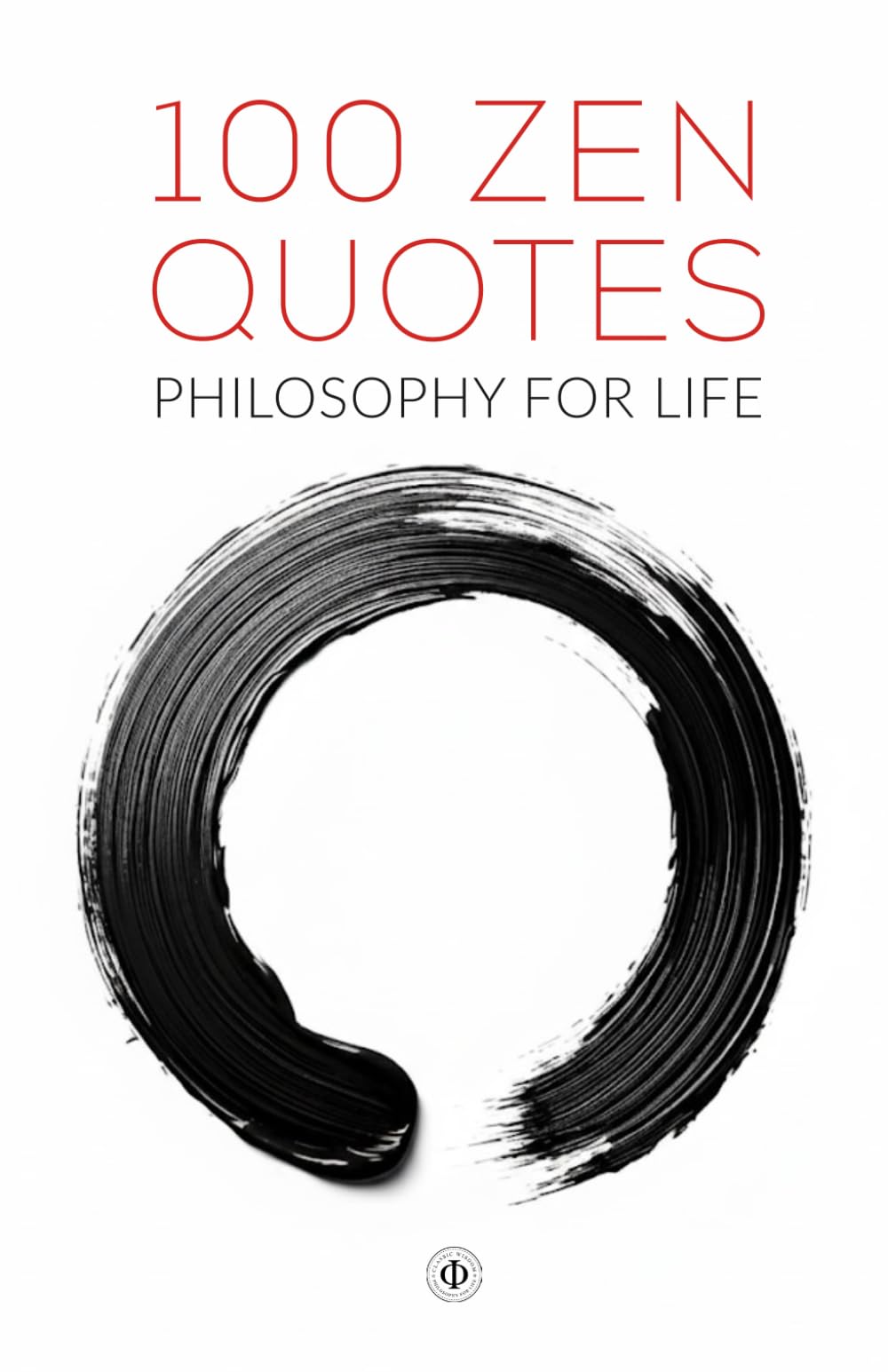 100 Zen Quotes: Philosophy for Life