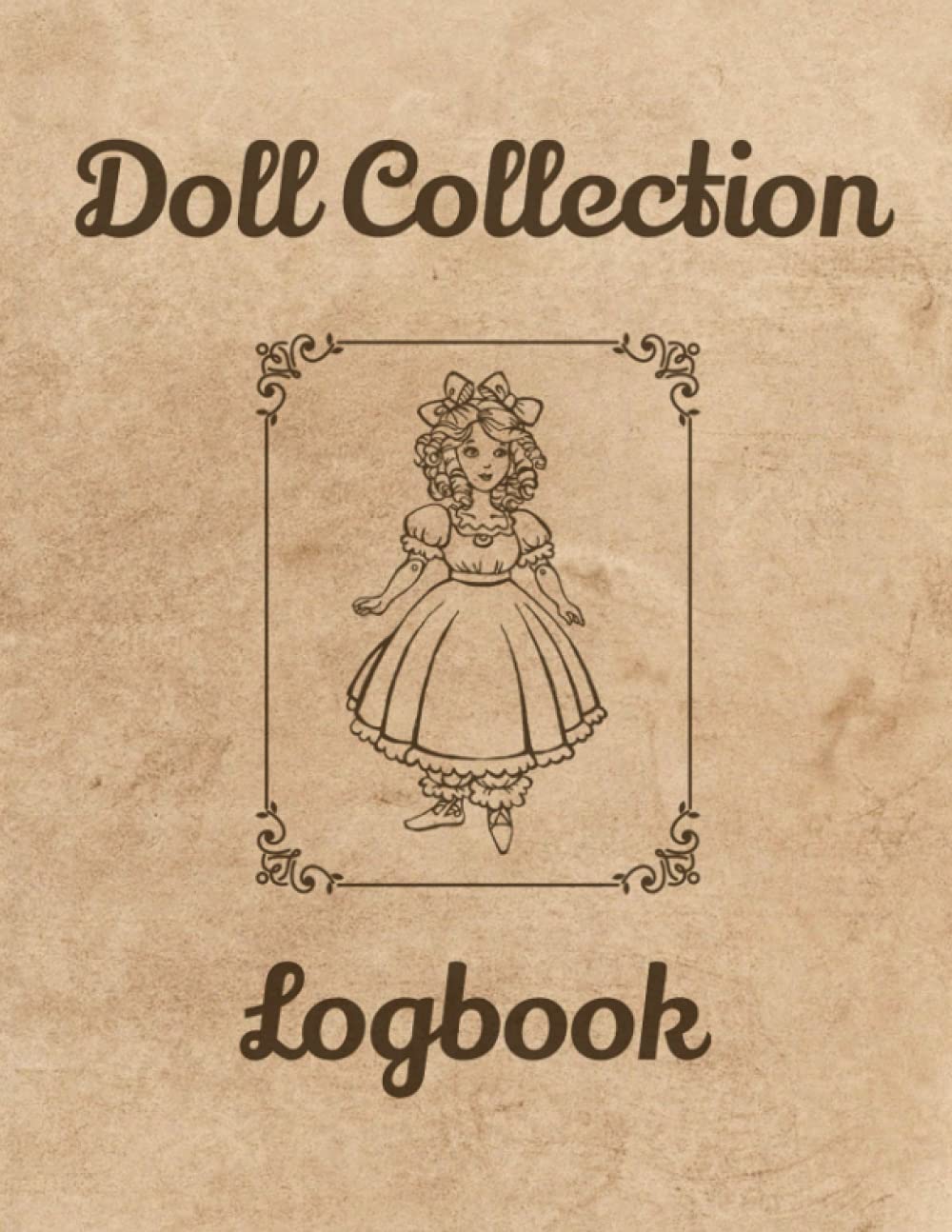 Doll Collection Logbook: Collector's Inventory Book for BJD's, Fashion Dolls and More
