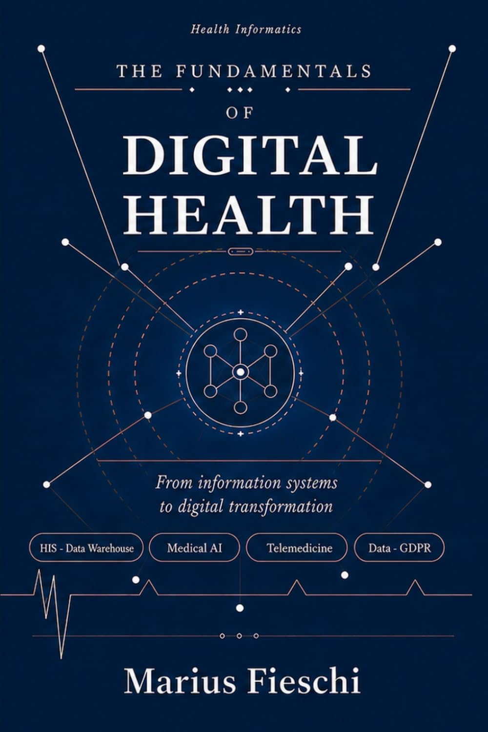 The Fundamentals of Digital Health: From Information Systems to Digital Transformation
