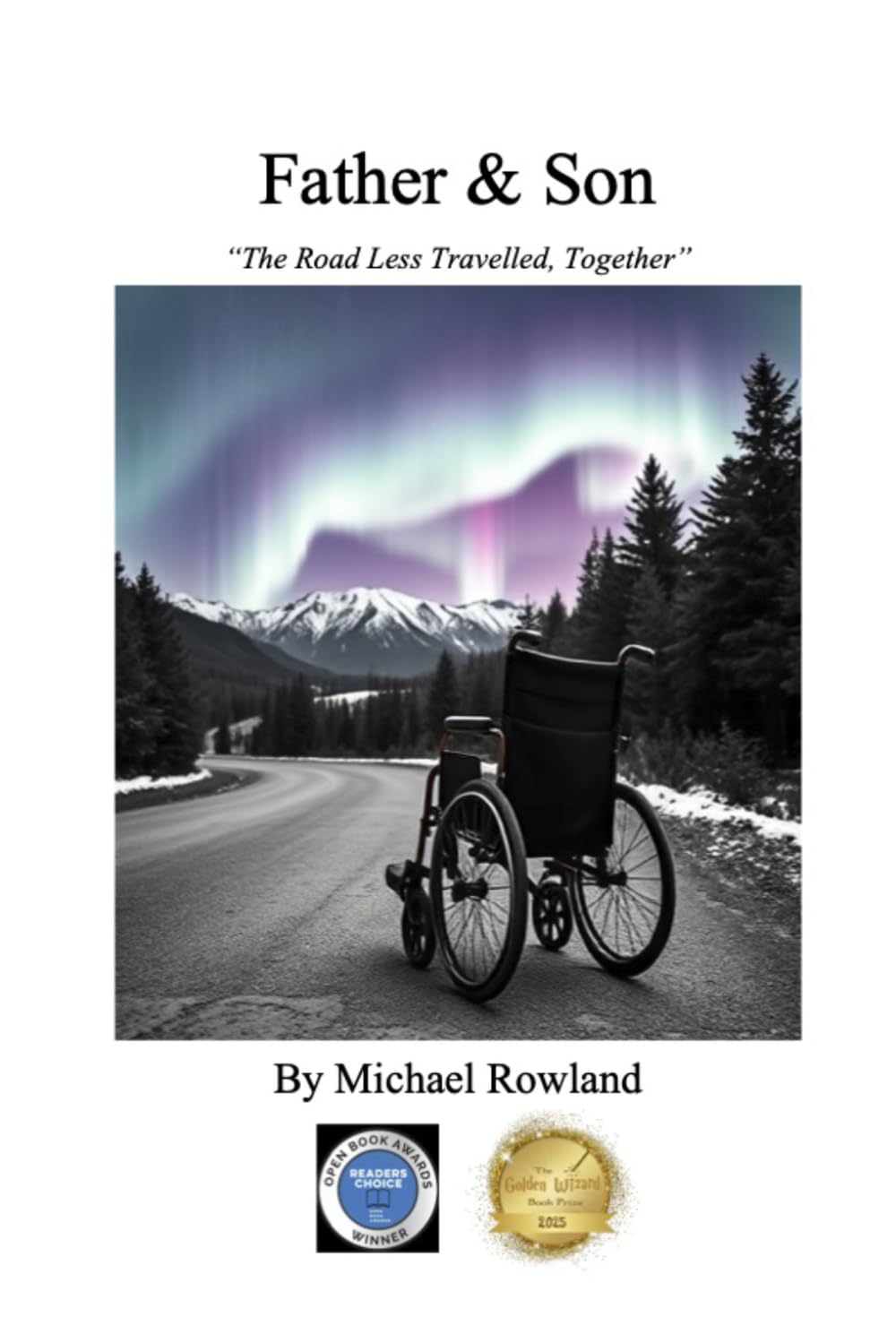 Father & Son: "The Road Less Travelled, Together"
