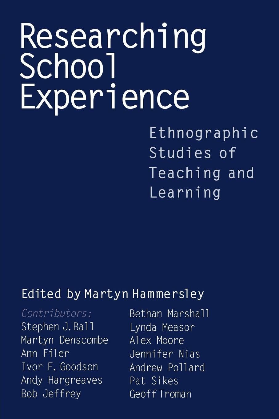 Researching School Experience: Explorations of Teaching and Learning