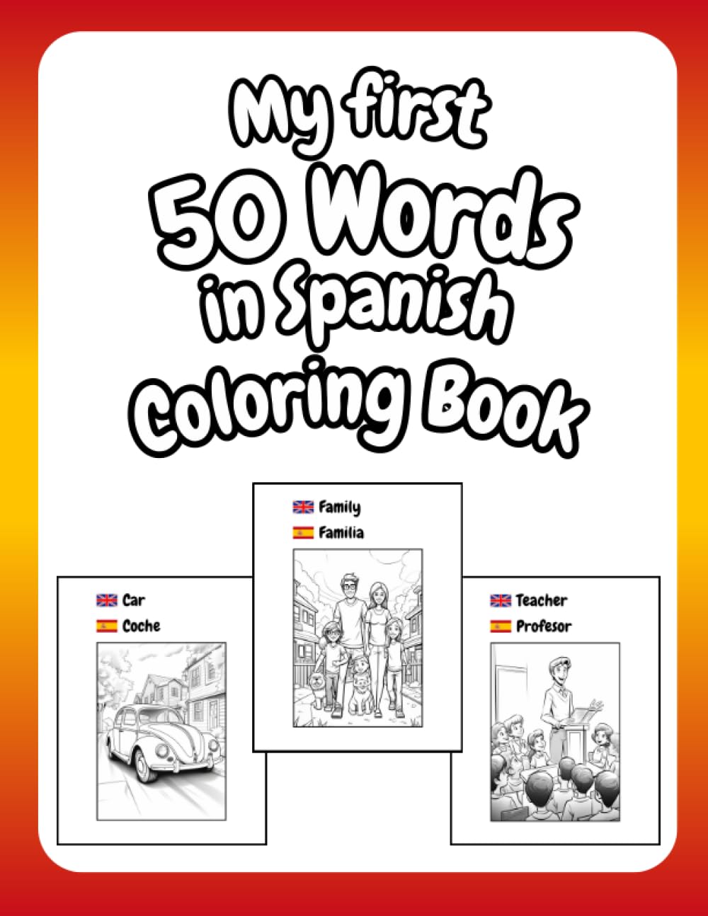 My First 50 Words in Spanish: Spanish Learning Coloring Book for Kids