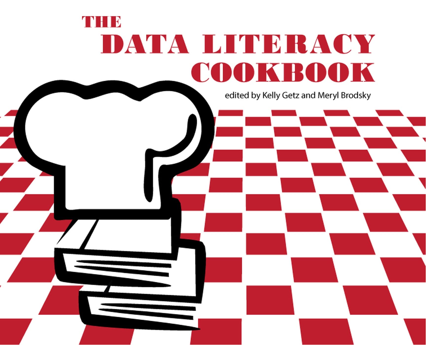 The Data Literacy Cookbook (The Acrl Cookbooks)