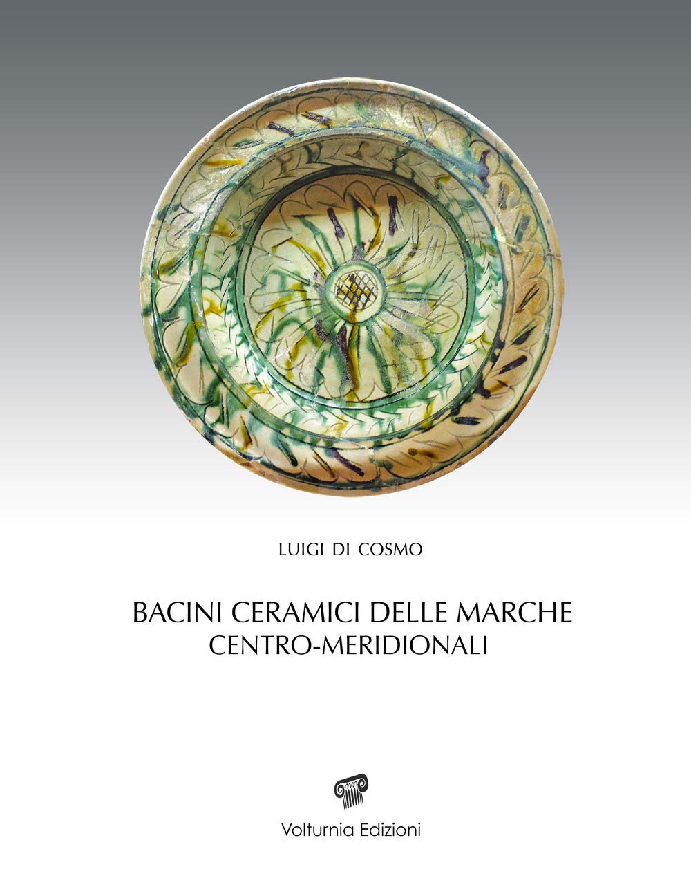 Bacini ceramici delle Marche centro-meridionali poterie historique italienne