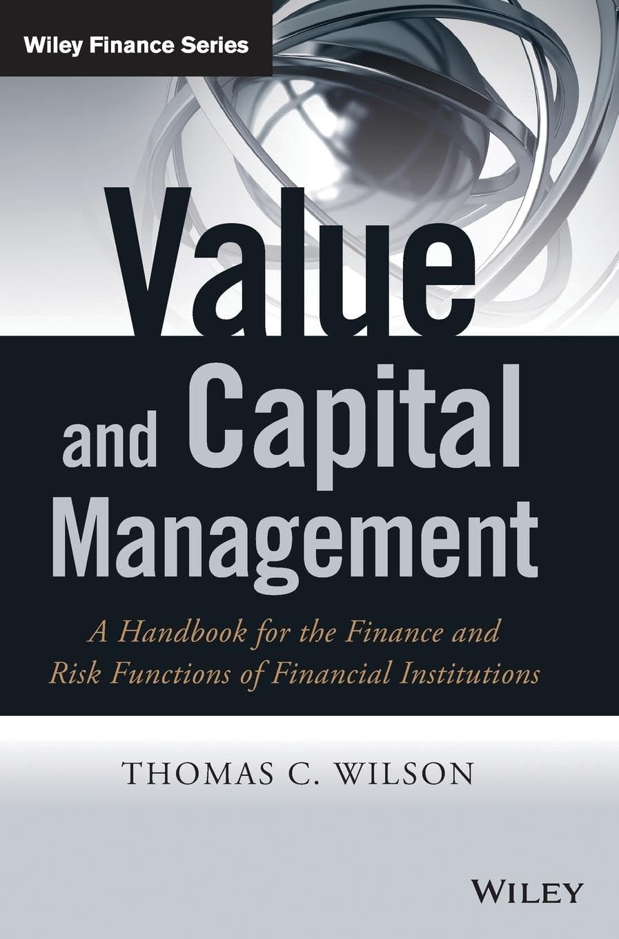 Value and Capital Management,Thomas C. Wilson