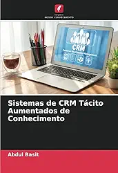 Sistemas de CRM Tácito Aumentados de Conhecimento