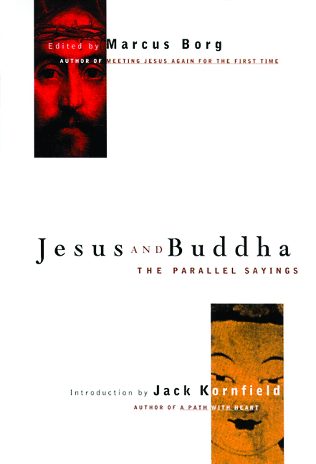 Jesus and Buddha: The Parallel Sayings: Mysterious Parallel Sayings