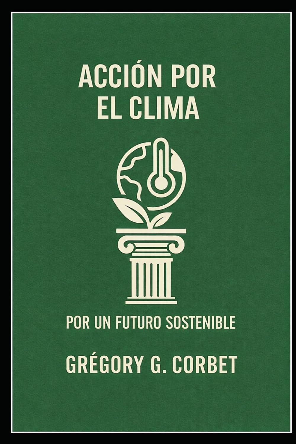 Acción climática: Estrategias y soluciones para un futuro sostenible