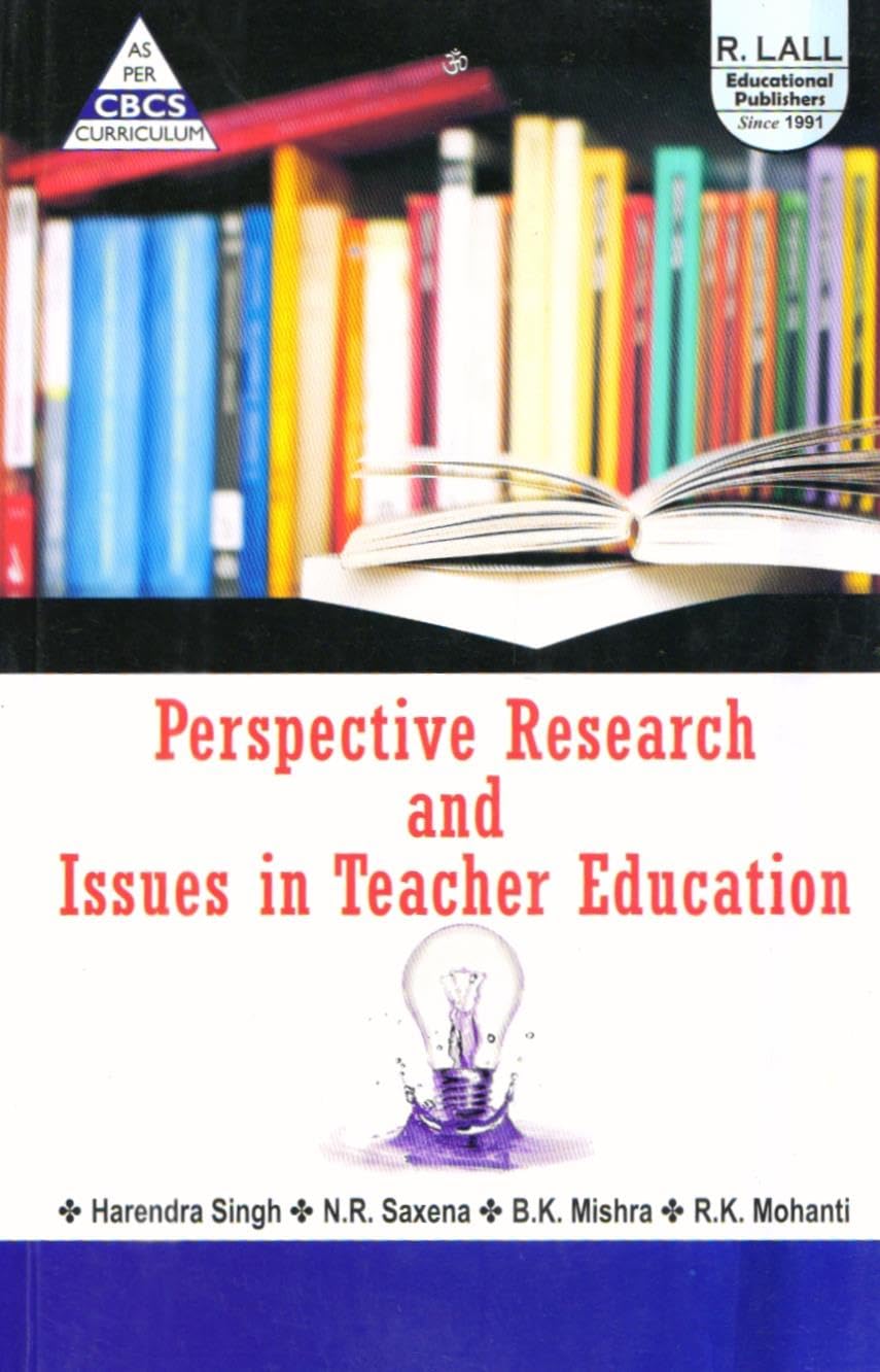 Perspective Research and Issues in Teacher Education, Educational Book by Harendra Singh, N.R. Saxena, B.K. Mishra, R.K. Mohanti
