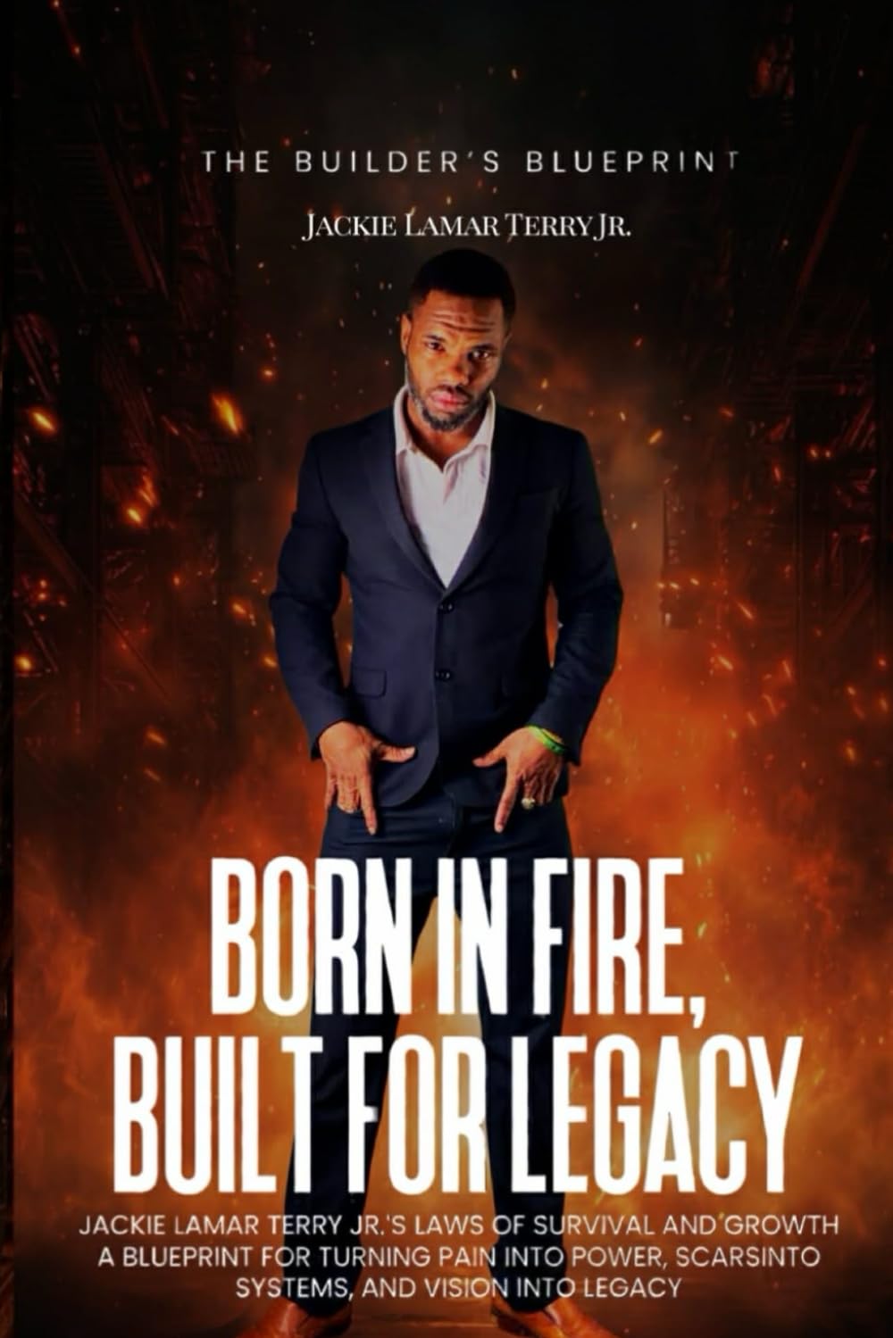 Jackie Lamar Terry Jr.’s Laws of Survival and Growth: A Blueprint for Turning Pain into Power, Scars into Systems, and Vision into Legacy
