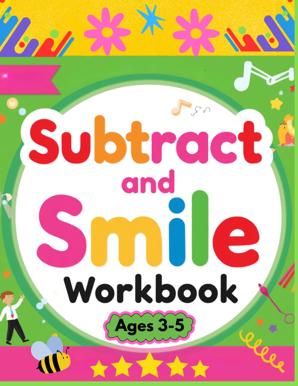 Subtract and Smile Workbook: An Empowering Subtraction Workbook for Children Ages 3 to 5