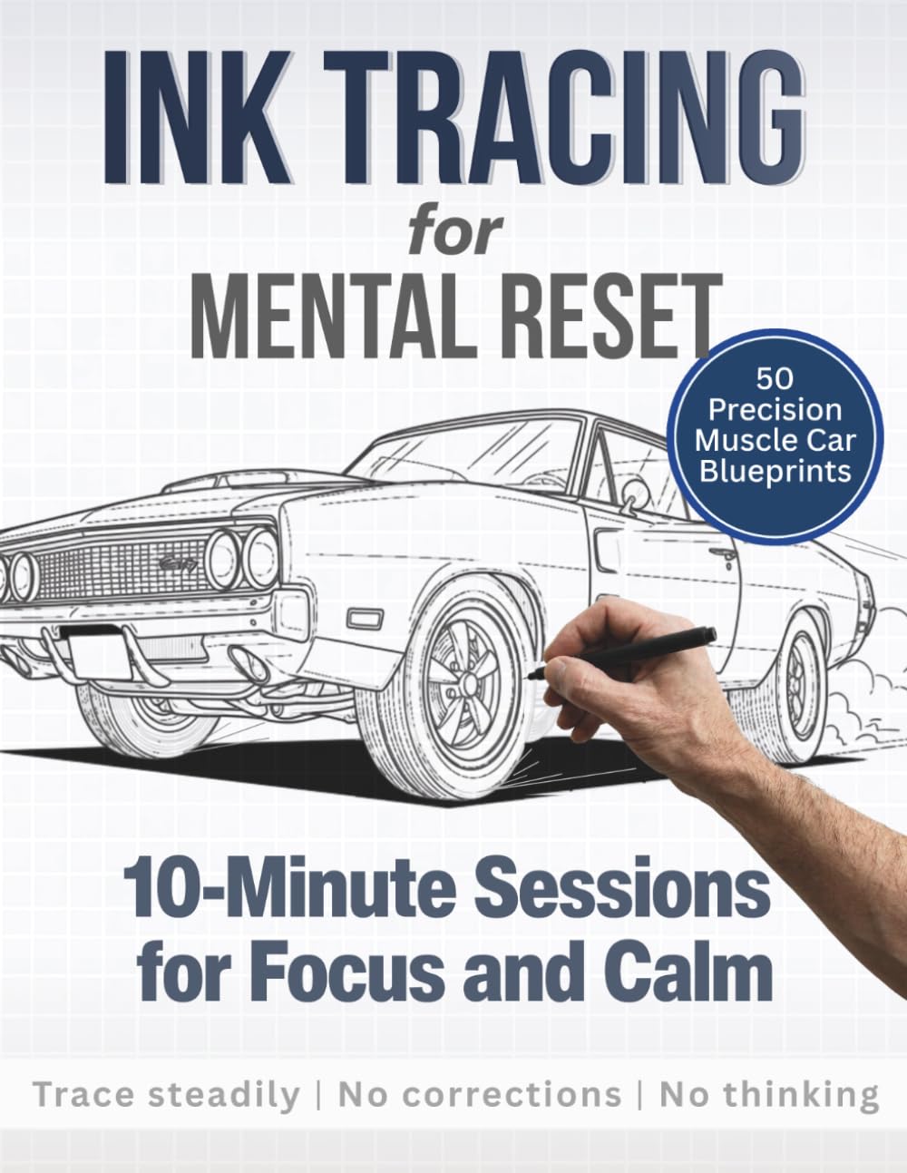Ink Tracing for Mental Reset: 10-Minute Sessions for Focus and Calm (Trace And Reset)