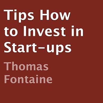 Tips How to Invest in Start-ups Audiobook by Thomas Fontaine episode artwork