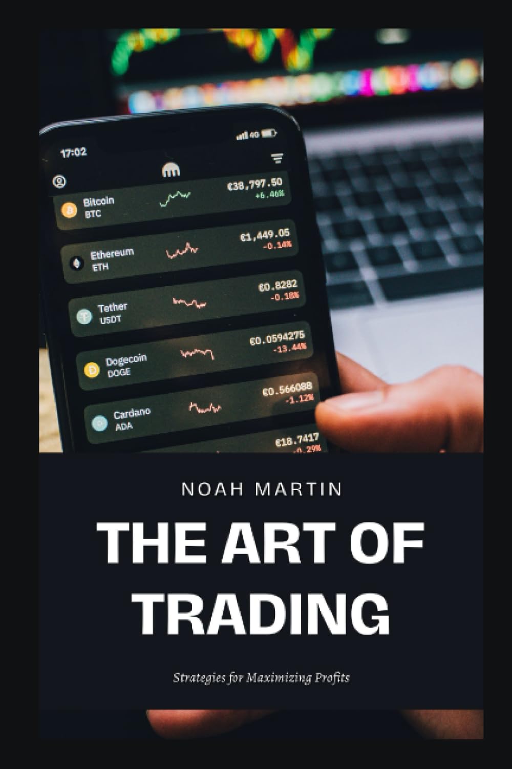 Amazon | The Art of Trading: Strategies for Maximizing Profits | Martin,  Noah | Stocks