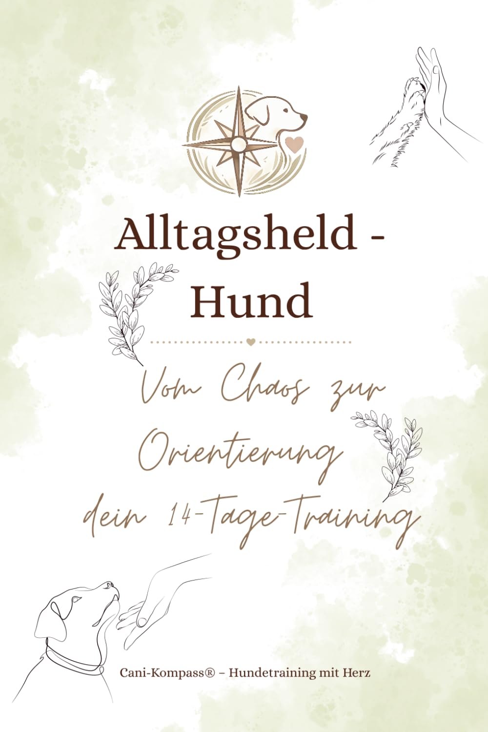 Alltagheld-Hund: Vom Chaos zur Orientierung – dein 14-Tage-Training