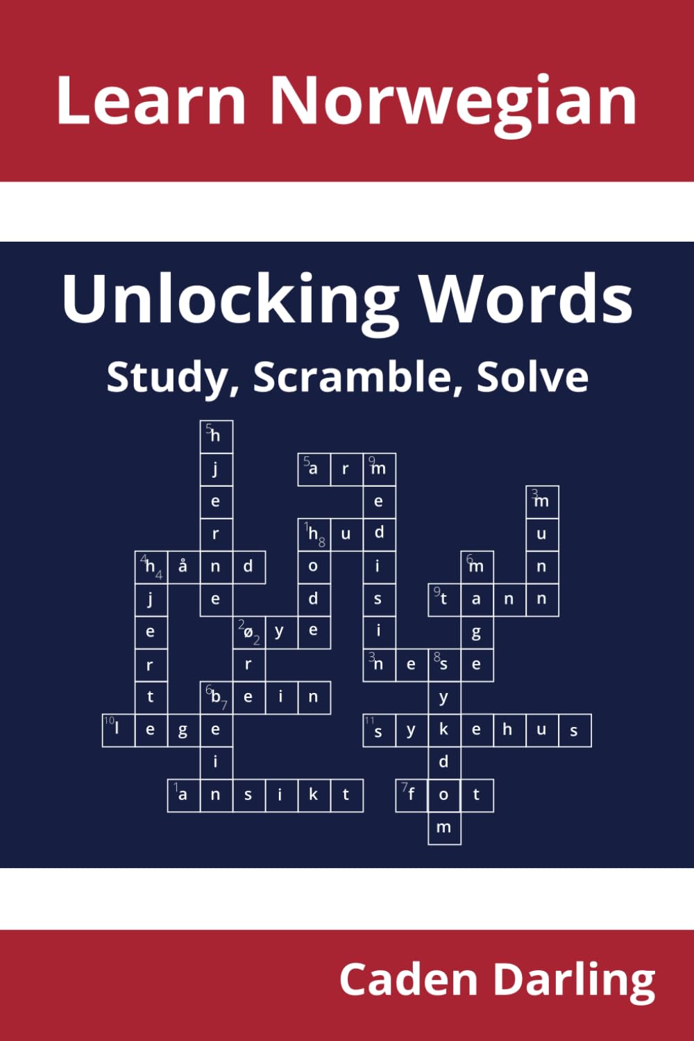 Unlocking Words - Norwegian: Study, Scramble, Solve | Learn Norwegian Vocabulary with Crossword Puzzles & Word Scrambles | 60 Puzzles (Unlocking Words: Study, Scramble, Solve)