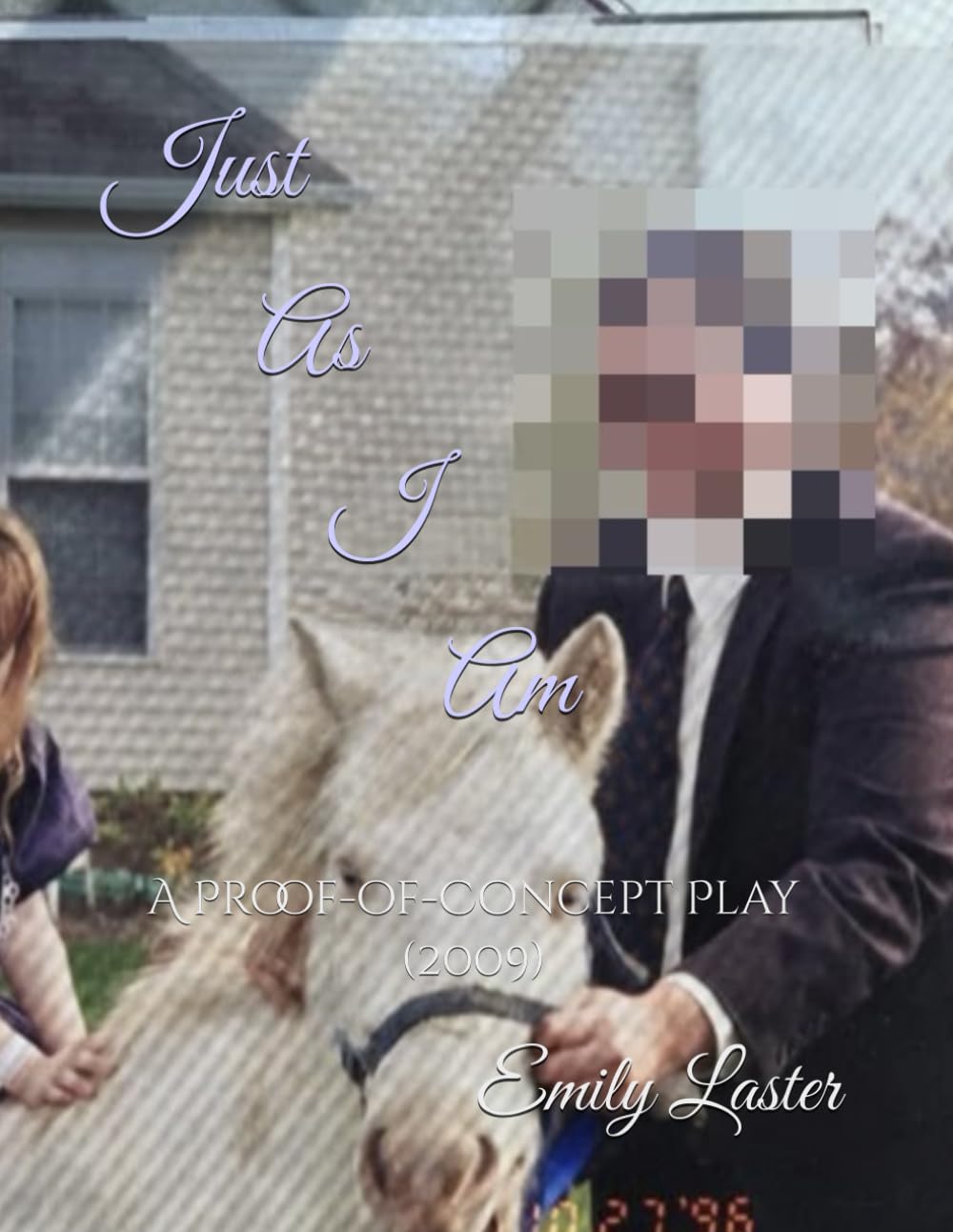 Just As I Am: A Proof-of-Concept Play (2009) (The Outlier Trilogy)
