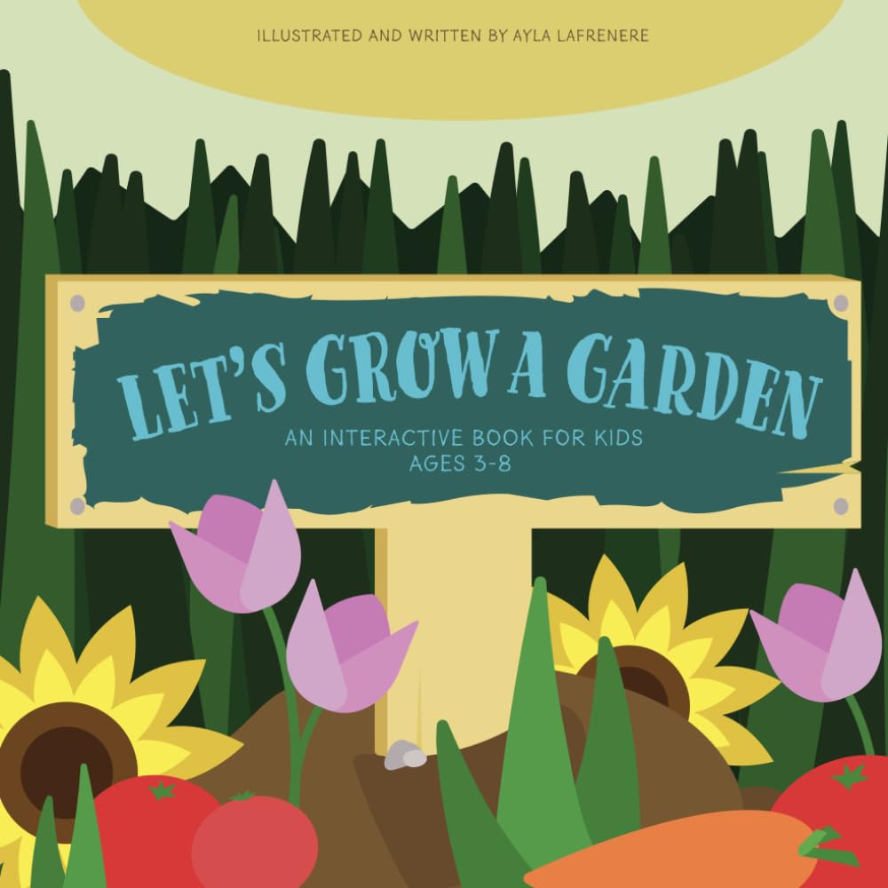 Let's Grow A Garden: An Interactive Storybook