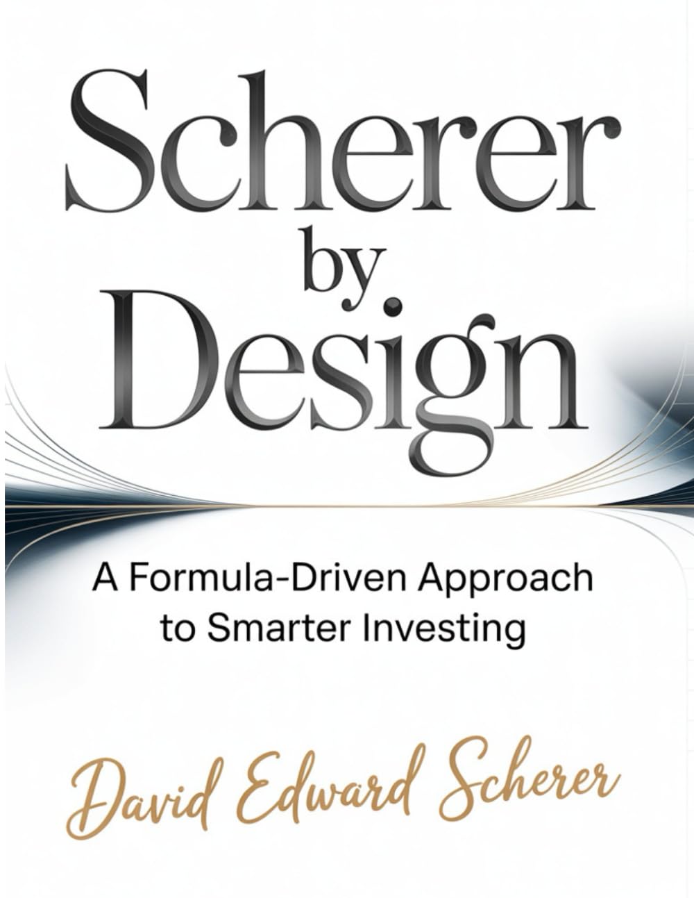 Scherer by Design: A Formula-Driven Approach to Smarter Investing