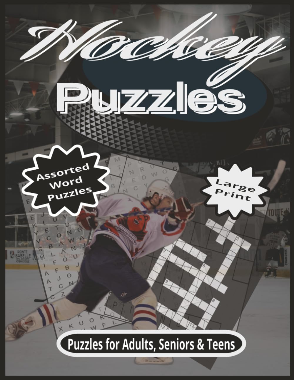 Hockey Puzzles: Large Print 8.5 x 11 Crosswords, Wordsearch & Word Fill Puzzles for Adults, Seniors, & Teens.