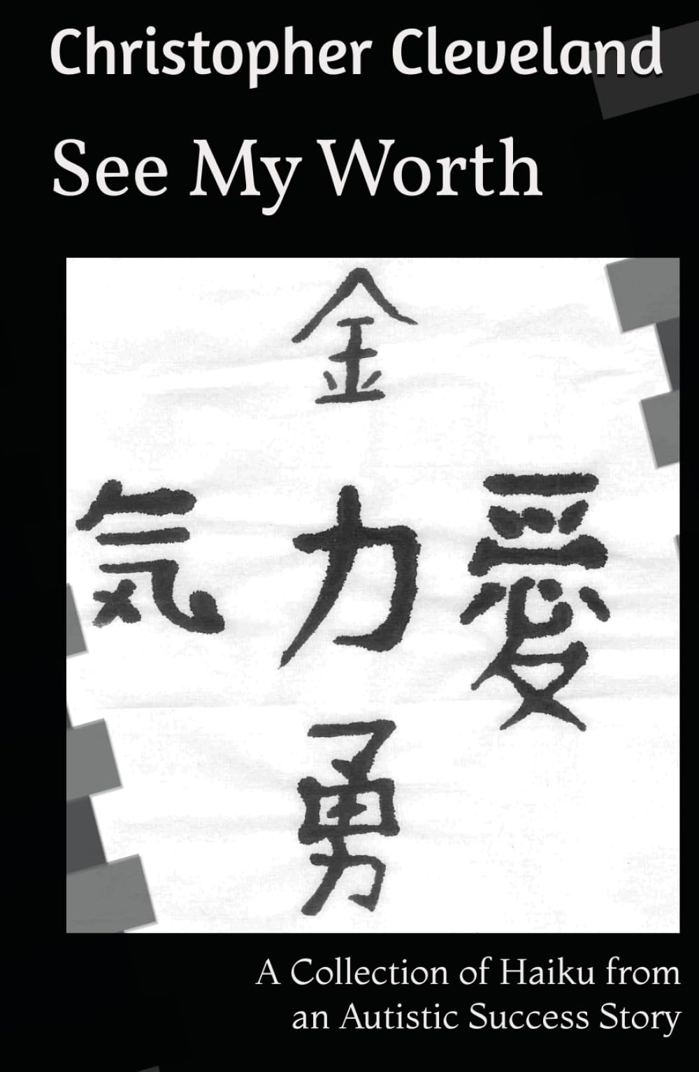 See My Worth: A Collection of Haiku from an Autistic Success Story