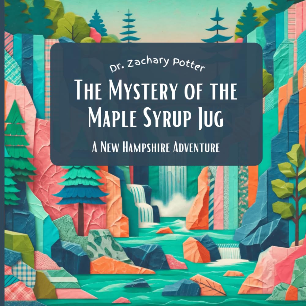 The Mystery of the Maple Syrup Jug: A New Hampshire Adventure (Adventure Detectives: Discover the USA)