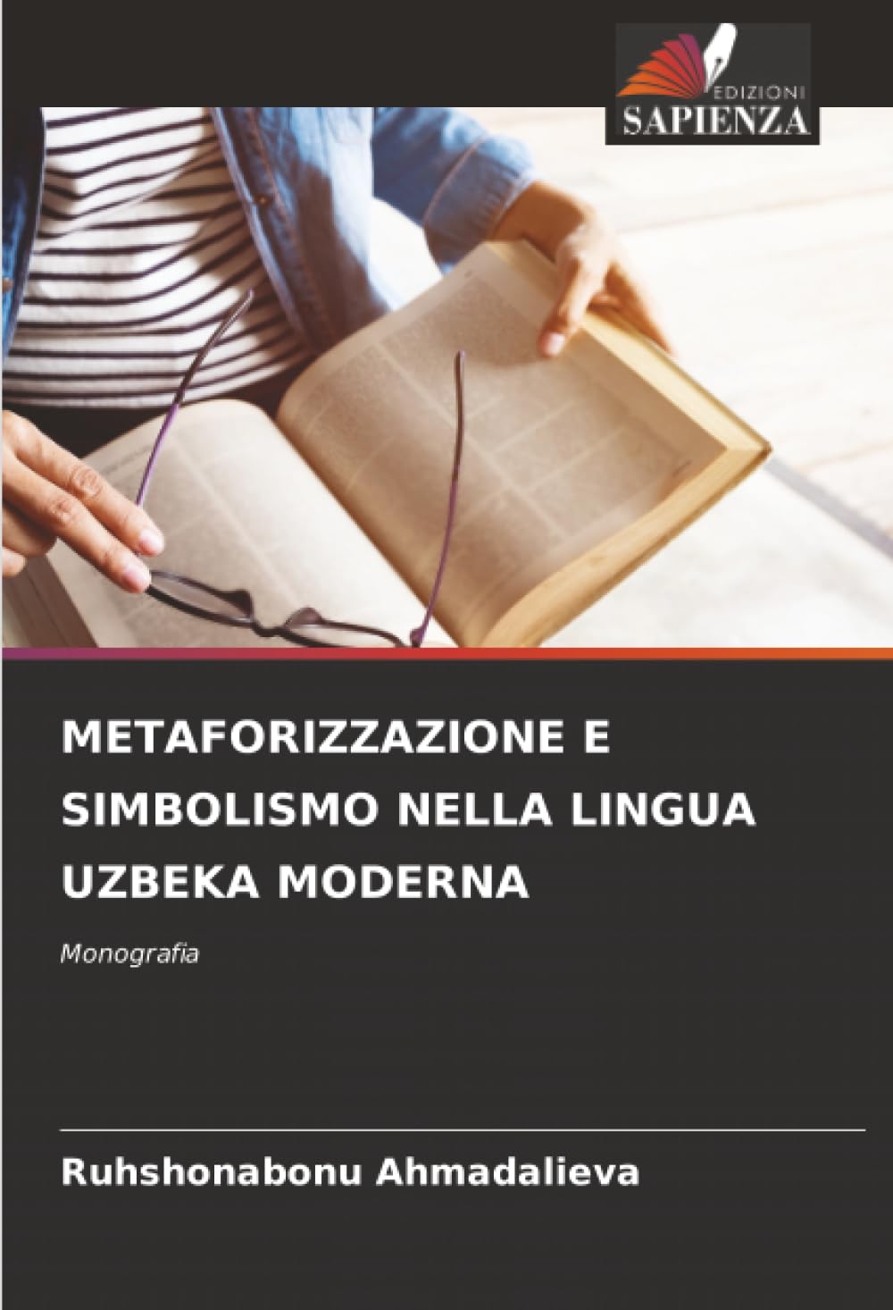 METAFORIZZAZIONE E SIMBOLISMO NELLA LINGUA UZBEKA MODERNA: Monografia
