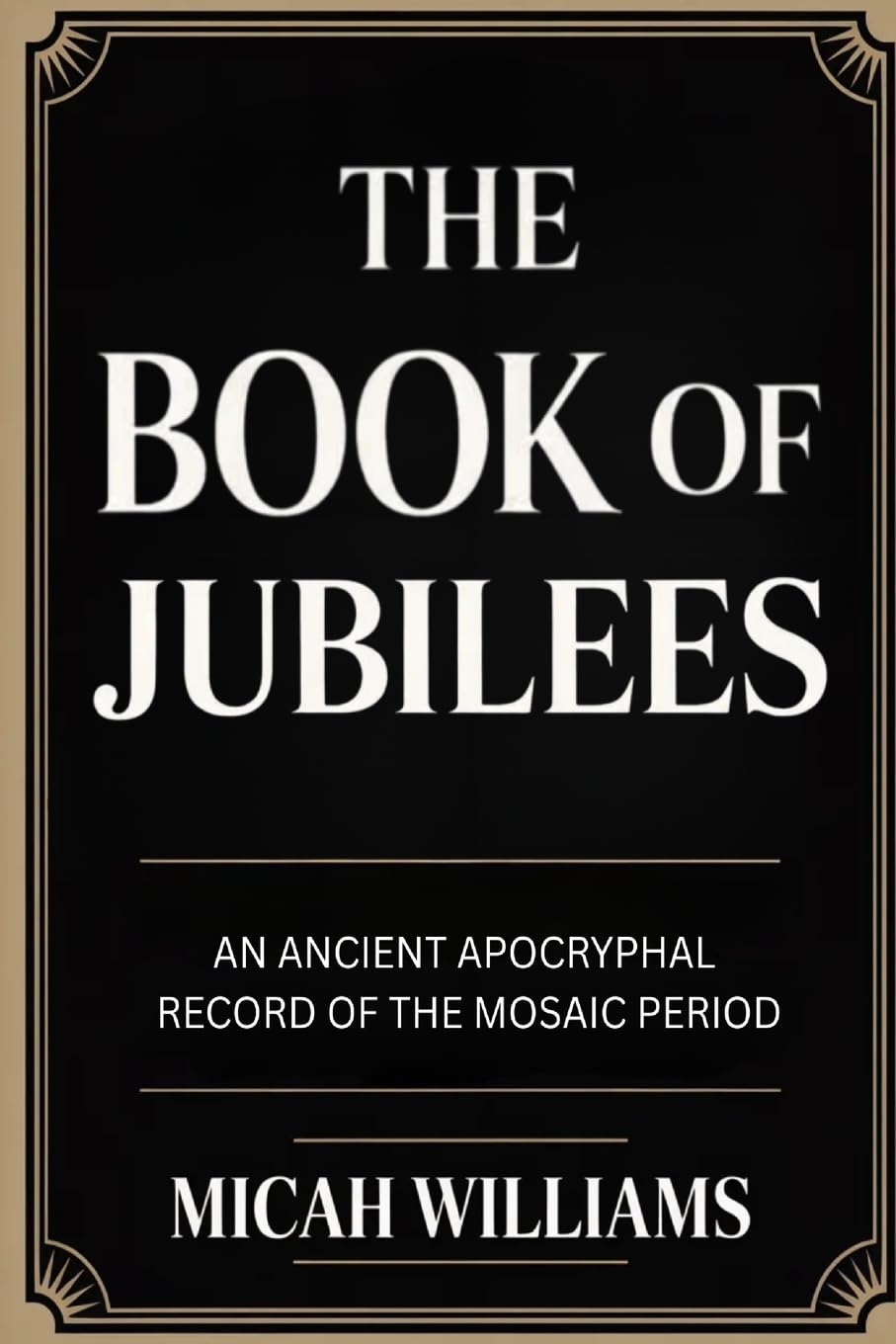The Book of Jubilees: An Ancient Apocryphal Record of the Mosaic Period (Grapevine Press): An Ancient Apocryphal Record of the Mosaic Period (Bible ... Gnostic Gospels Collection) (Grapevine Press)