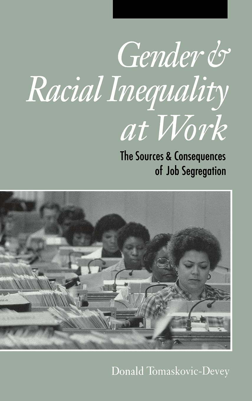 Gender and racial inequality at work: sources and consequences of job segregation