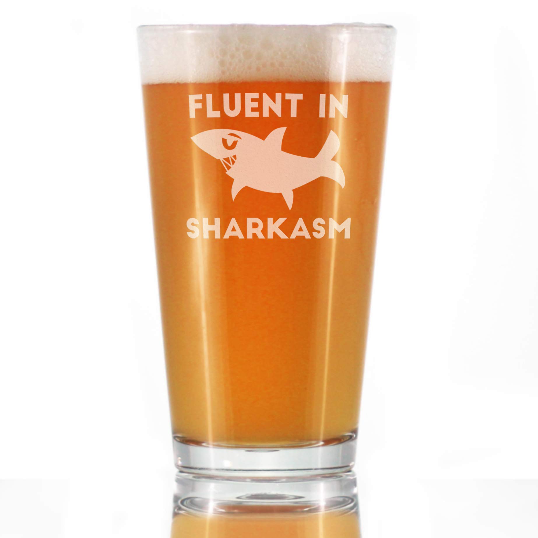Fluent in Sharkasm - Funny Shark Pint Glass Gifts for Beer Drinking Men & Women - Fun Unique Sharks Decor