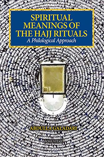 Spiritual Meanings of the Hajj Rituals: A Philological Approach