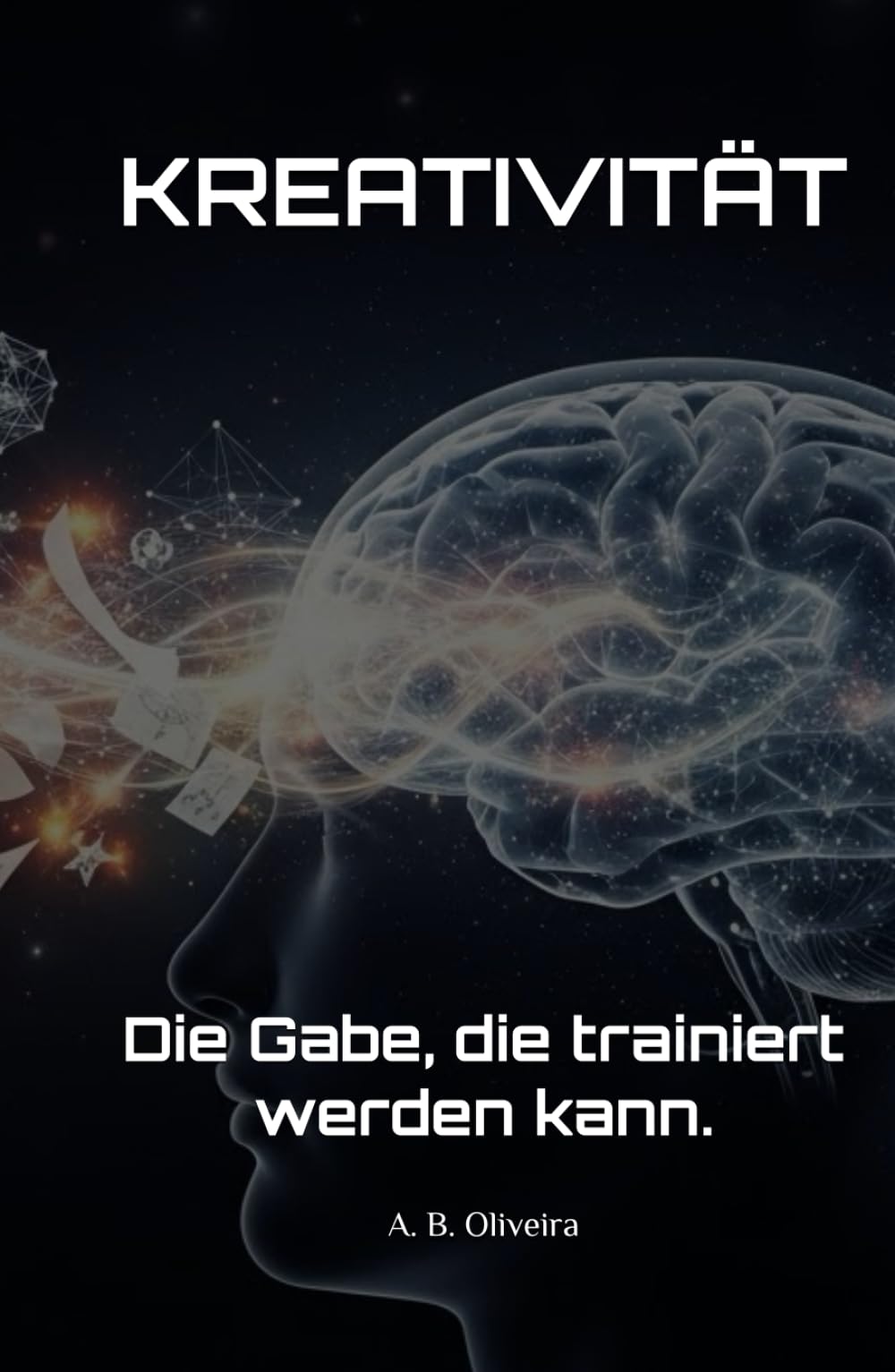 KREATIVITÄT: Die Gabe, die trainiert werden kann.