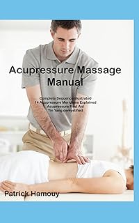 Acupressure Massage Sequence Illustrated: 14 meridians explained, and First Aid Acupressure Points