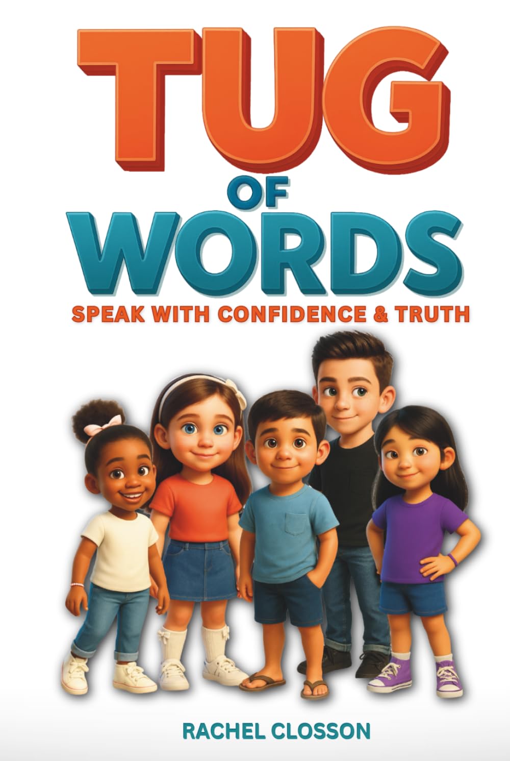 Tug of Words: Speak with Confidence and Truth: A Christian Children's Book About Emotions, Communication & Confidence.