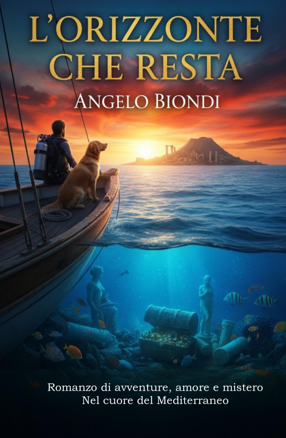 L'Orizzonte che resta: Romanzo di avventure, amore e mistero nel cuore del Mediterraneo